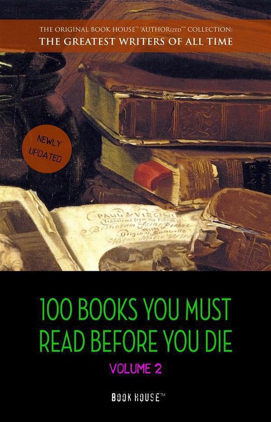 Boek cover 100 Books You Must Read Before You Die - volume 2 [newly updated] [Ulysses, Moby Dick, Ivanhoe, War and Peace, Mrs. Dalloway, Of Time and the River, etc] (Book House Publishing) van Mark Twain (Onbekend)