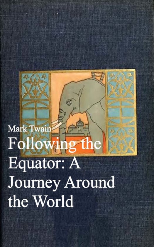 Following the Equator: A Journey Around the World - cover