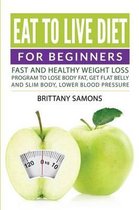 Eat to Live Diet For Beginners