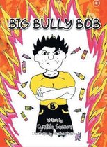 Big Bully Bob