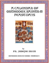 A Calendar of Orthodox Saints & Feast Days: Orthodox Service Books - Number 9