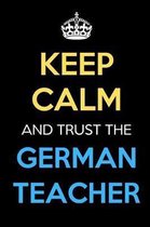 Keep Calm And Trust The German Teacher
