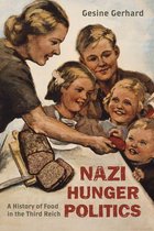Rowman & Littlefield Studies in Food and Gastronomy - Nazi Hunger Politics