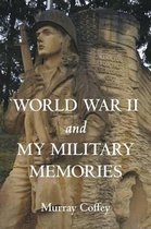 World War II and My Military Memories