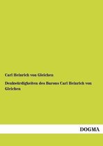 Boek cover Denkwurdigkeiten Des Barons Carl Heinrich Von Gleichen van Carl Heinrich Von Gleichen