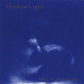 Within the Shadow Light