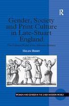Women and Gender in the Early Modern World - Gender, Society and Print Culture in Late-Stuart England