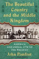 ISBN Beautiful Country and the Middle Kingdom : America and China, 1776 to the Present, histoire, Anglais, Couverture rigide, 736 pages