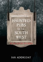 Haunted - Haunted Pubs of the South West