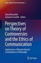 Logic, Argumentation & Reasoning 2 - Perspectives on Theory of Controversies and the Ethics of Communication