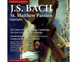 The Choir Of King's College Cambridge, Brandenburg Consort, Stephen Cleobury - J.S. Bach: St. Matthew Passion (Highlight) (CD)
