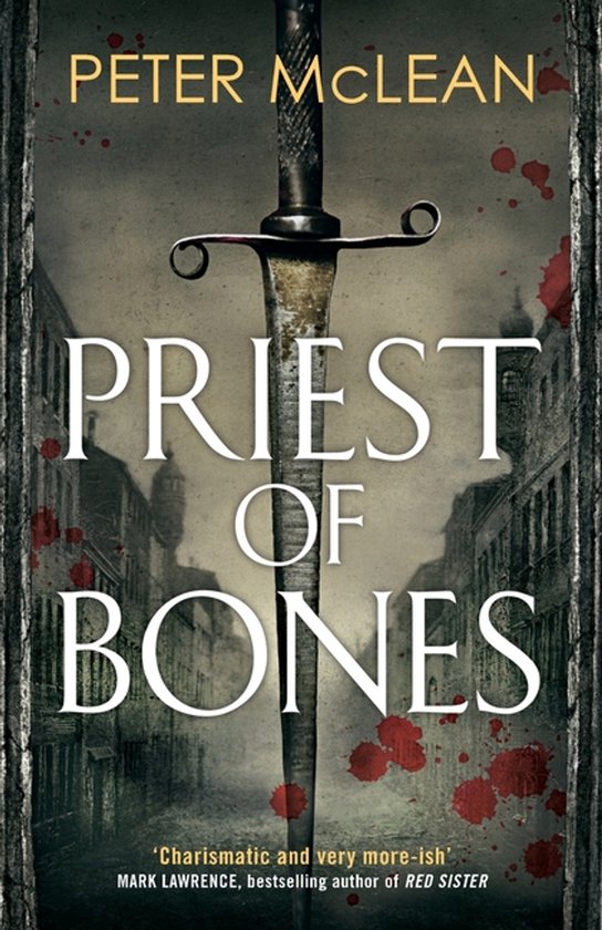 Boekomslag van 'Priest of Bones' door Peter McLean, met een zwaard voor een stedelijke achtergrond met bloedvlekken.