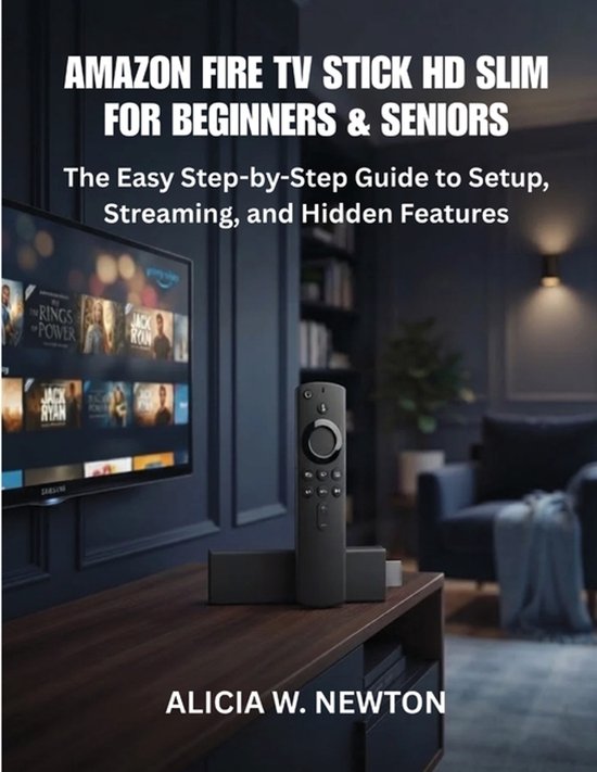 Livre "Amazon Fire TV Stick HD Slim pour débutants et seniors", avec une télécommande et un Fire TV Stick sur un meuble.