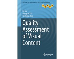 Advances in Computer Vision and Pattern Recognition- Quality Assessment of Visual Content