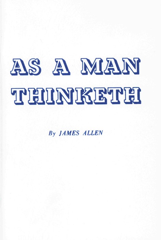Witte boekomslag met de blauwe tekst 'As A Man Thinketh' door James Allen.
