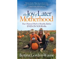 The Joy of Later Motherhood