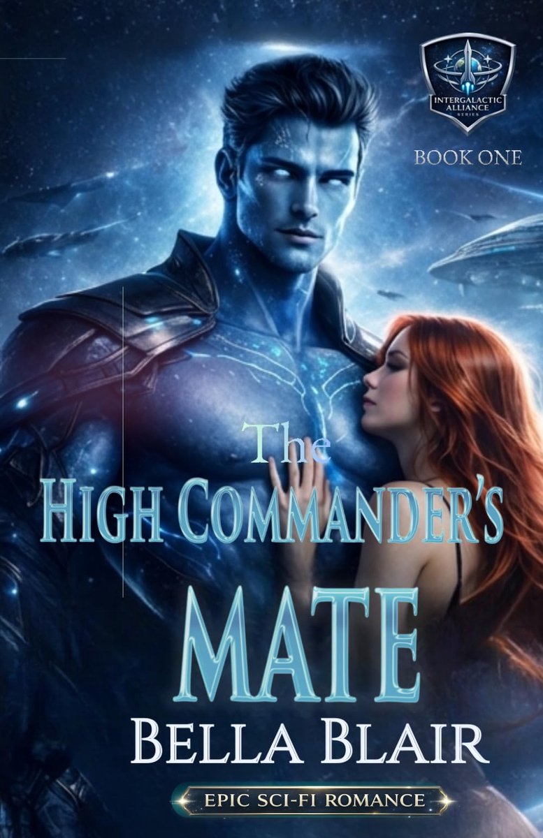 The High Commander's Mate: Intergalactic Alliance Series: 1 - ShopVlot