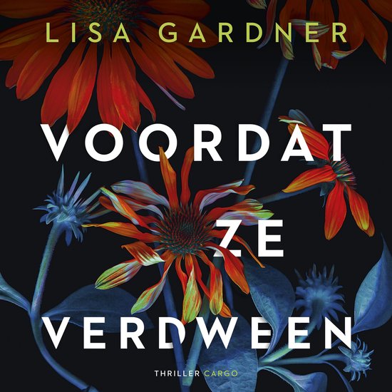 Boekomslag: Rode en oranje bloemen op een zwarte achtergrond. Titel: VOORDAT ZE VERDWEEN.