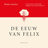 De eeuw van Felix