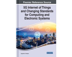 5G Internet of Things and Changing Standards for Computing and Electronic Systems