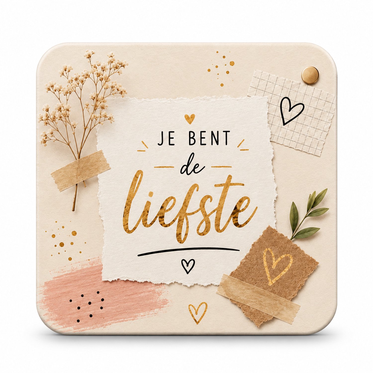 Je bent de liefste MDF onderzetter – Beige Goud Design – 10 x 10 cm