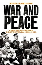 Omslag van Nigel Hamilton's "War and Peace: FDR's Final Odyssey D-Day to Yalta, 1943-1945". Groep mannen in uniform.