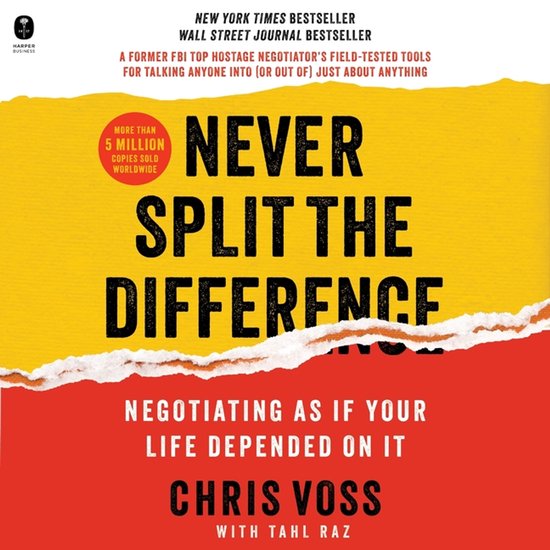 Boekomslag: 'Never Split the Difference' van Chris Voss, met een gescheurde gele en rode achtergrond.