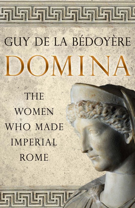 Boekomslag 'Domina' met een marmeren buste van een Romeinse vrouw en een Grieks sleutelpatroon in de rand.