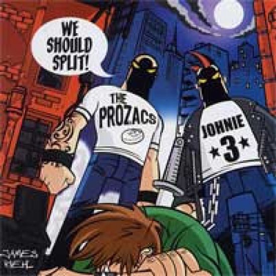 Twee mannen met t-shirts, één met 'THE PROZACS' en de ander met 'JOHNNIE 3*'. Tekstballon zegt 'WE SHOULD SPLIT!'. Stadsgezicht op achtergrond.