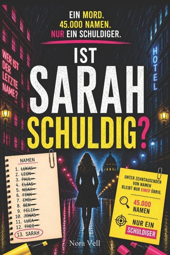 Boekomslag: silhouet van een vrouw in de regen voor een hotel, met een lijst van 45.000 namen en de tekst 'Is Sarah schuldig?'.