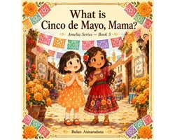 What is Cinco de Mayo, Mama?