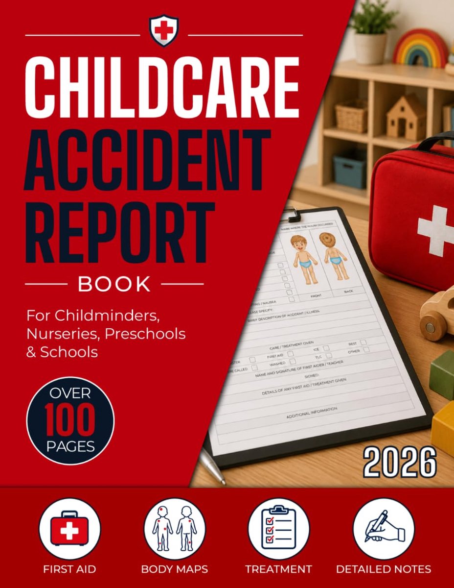 Childcare Accident Report Book: Child Care - Nursery - Childminder - School Accident & Illness Report Book - ShopVlot