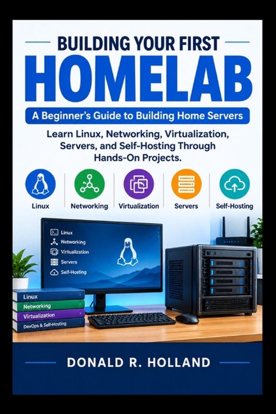 Boekomslag: Building Your First Homelab met bureaublad-setup, Linux-icoon, netwerkapparatuur en server.