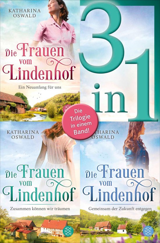 Die Lindenhof-Saga - Die Frauen vom Lindenhof: Ein Neuanfang für uns / Zusammen können wir träumen / Gemeinsam der Zukunft entgegen - Drei Romane in einem Band