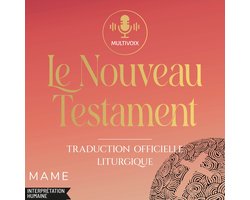 Le Nouveau Testament - Traduction officielle liturgique