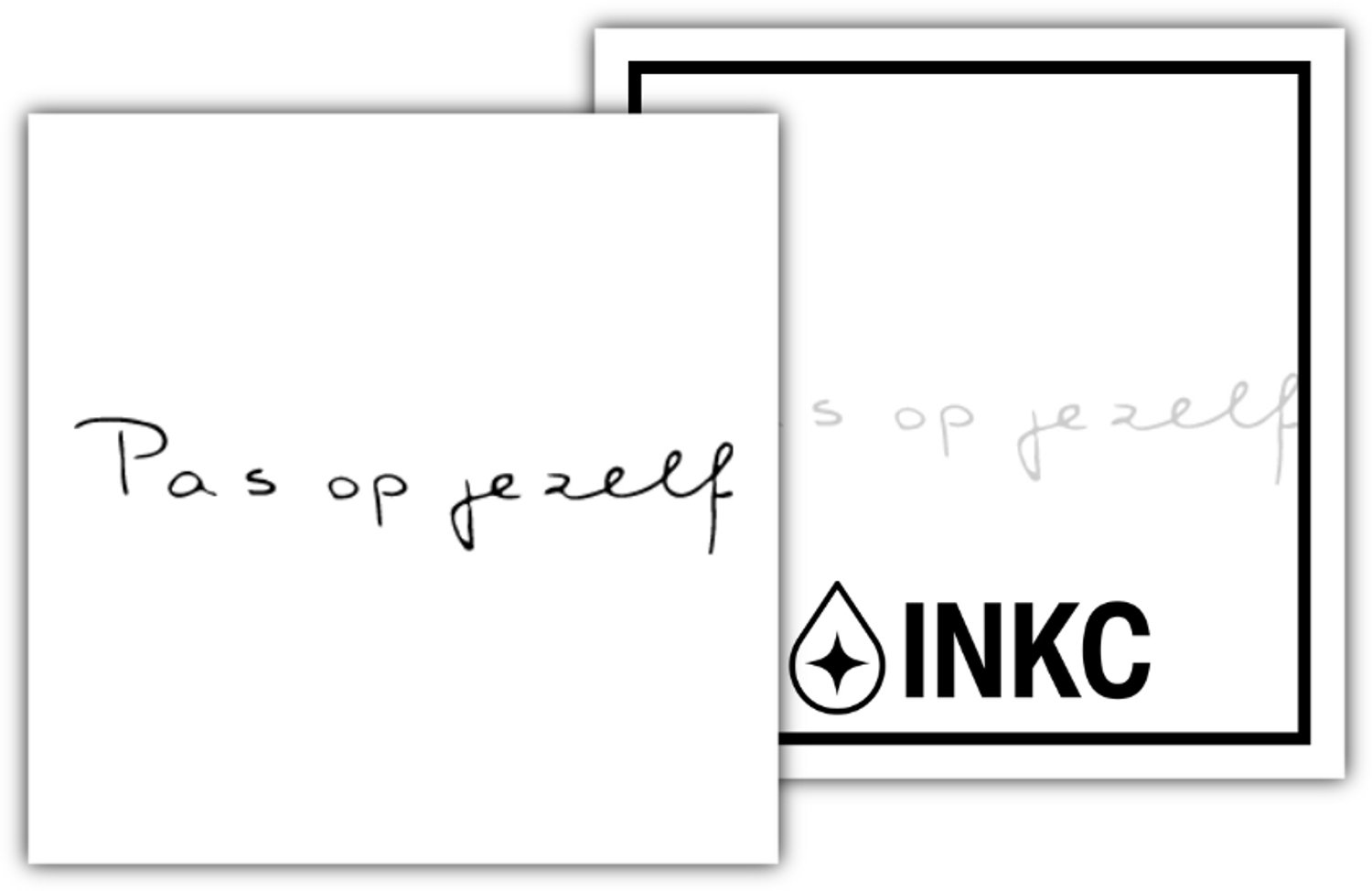 INKC - Tijdelijke Tattoo - Pas op jezelf - Nep Tattoo - Plak Tattoos - Blijft tot 2 weken - 5 x 5cm