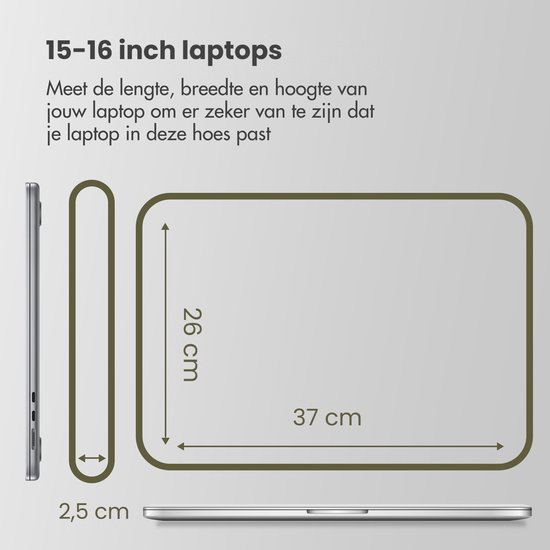 Afmetingen voor 15-16 inch laptops: 37 cm lang, 26 cm hoog en 2,5 cm dik.