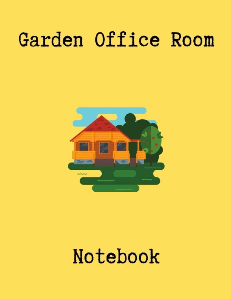 GARDEN OFFICE ROOM NOTEBOOK:: Functional Notebook for use in the garden office : - ShopVlot