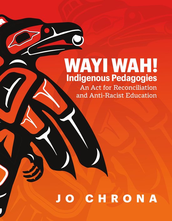 Couverture de livre avec le titre 'WAYI WAH! Indigenous Pedagogies' en lettres blanches sur fond orange, avec une illustration d'un oiseau autochtone en noir et rouge.