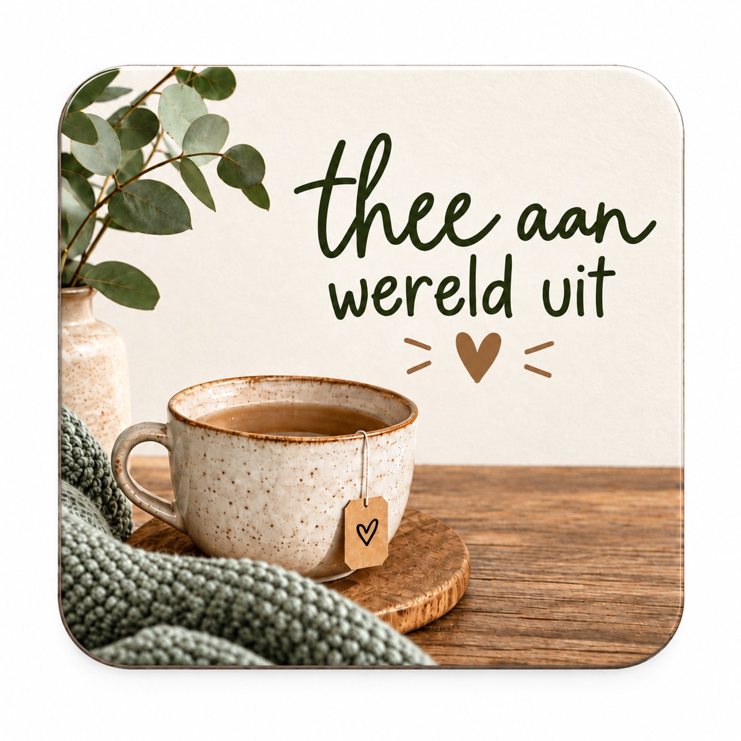 Thee aan, wereld uit MDF onderzetter 10x10cm – Thee onderzetter – Cadeau voor theeliefhebber