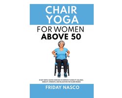 Chair Yoga- Chair Yoga for Women Above 50