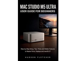 Gadget Guru- Mac Studio M5 Ultra User Guide for Beginners