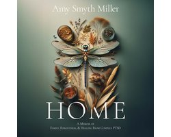 Home: A Memoir of Family, Forgiveness, and Healing from Complex PTSD