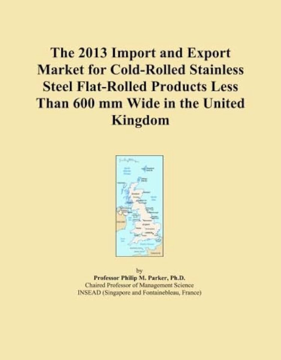 2013 Import and Export Market for Cold-Rolled Stainless Steel Flat-Rolled Products Less Than 600 mm Wide in the United Kingdom