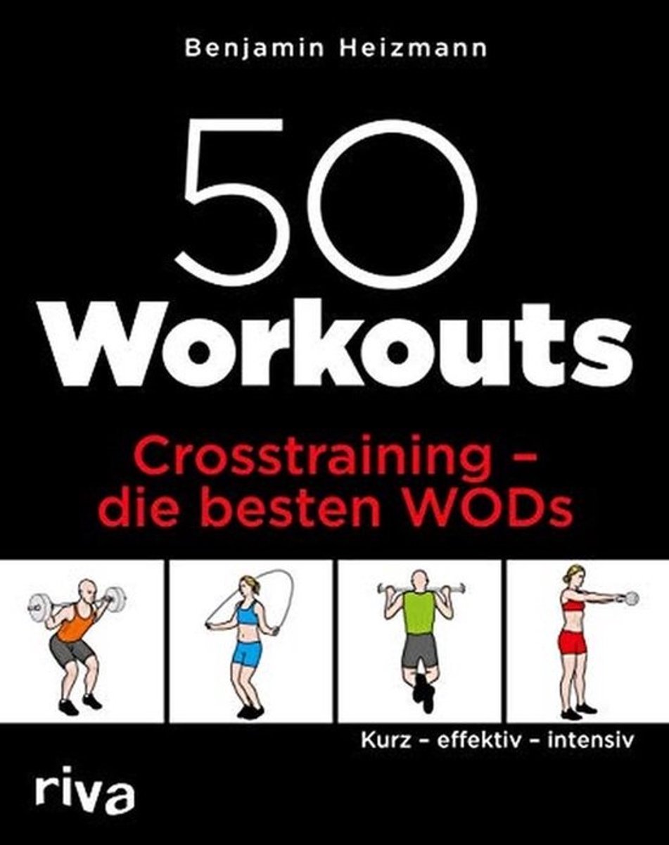50 Effectieve Crosstraining Workouts - Korte en Intensieve Trainingen voor Iedereen