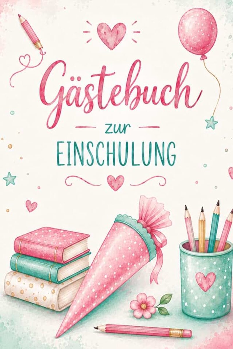 Einschulung / Schuleinführung – Ein wertvoller Erinnerungsschatz für die Ewigkeit: Schuleinführung, Erinnerungsbuch mit Gästeseiten, ... erster Schultag, Einschulung, Schuleingang