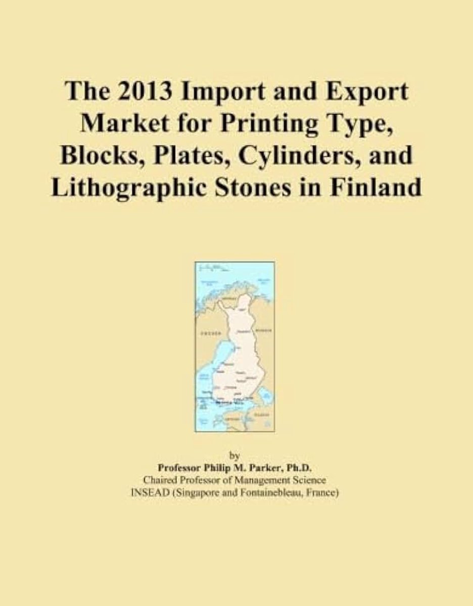2013 Import and Export Market for Printing Type, Blocks, Plates, Cylinders, and Lithographic Stones in Finland