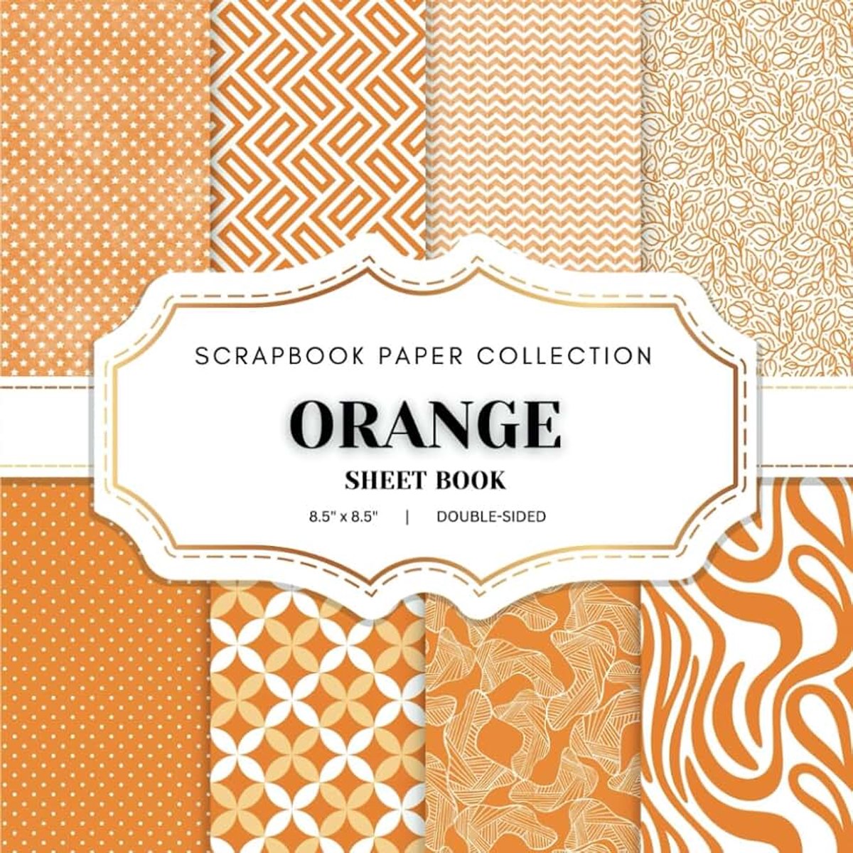 Scrapbook Paper Collection: 20 Orange Patterned Double-sided sheets, 8.5 x 8.5 (21.59 x 21.59 cm) Orange Patterns Book for Scrapbooking, Junk Journaling, Crafting and Decoupage. And More.
