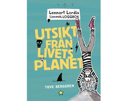 Lennart Lordis loggbok 1 - Lennart Lordis loggbok: Utsikt från livets planet