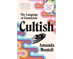 Cultish: De Taal van Fanatisme